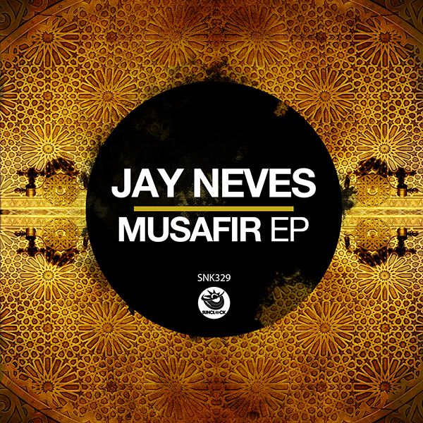 Jay Neves - Musafir EP - SNK329 Cover
